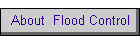 About  Flood Control